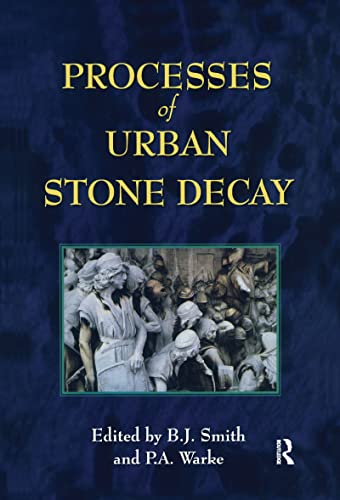 Stock image for Processes of Urban Stone Decay for sale by Better World Books