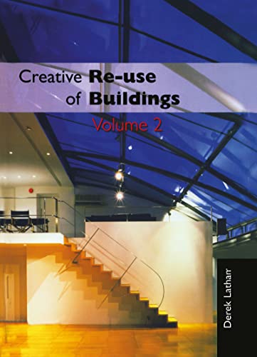 Imagen de archivo de Creative Re-use of Buildings: Building Types: Selected Examples (Volume 2) a la venta por Anybook.com