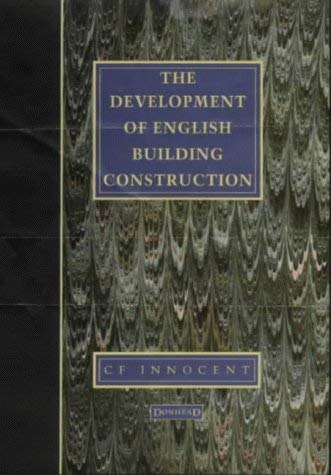 Beispielbild fr The Development of English Building Construction zum Verkauf von WorldofBooks