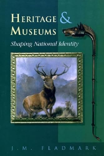 Stock image for Heritage and Museums: Shaping National Identity (Robert Gordon University Heritage Library) for sale by Phatpocket Limited