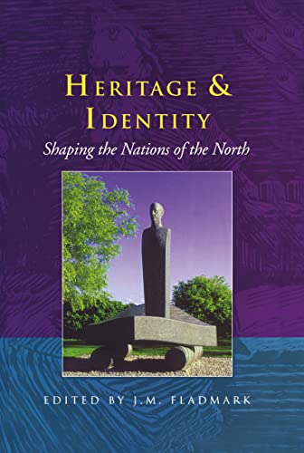 Stock image for Heritage and Identity: Shaping the Nations of the North (Robert Gordon University Heritage Library) for sale by Chiron Media