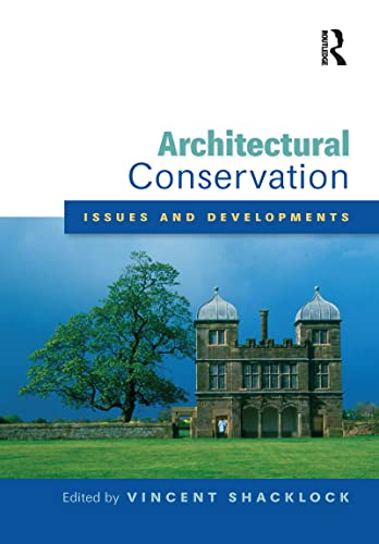 Stock image for Architectural Conservation: Issues and Developments for sale by Anybook.com