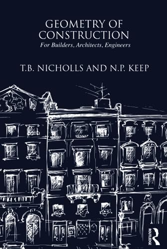 9781873394892: Geometry of Construction: For Builders, Architects, Engineers