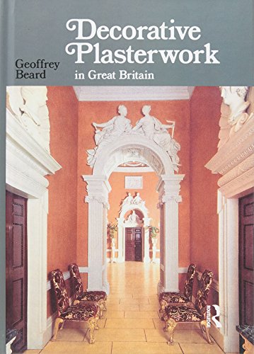 Imagen de archivo de Decorative Plasterwork in Great Britain a la venta por Chiron Media