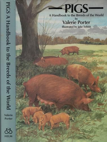 Beispielbild fr Pigs a Handbook of the Breeds of the World zum Verkauf von The Book Spot