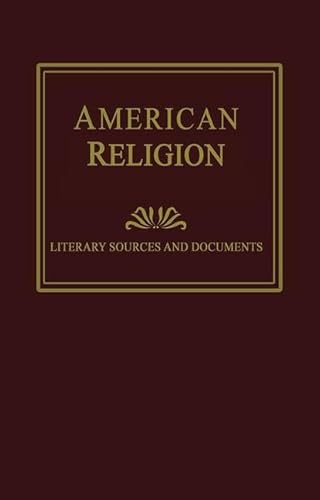 Beispielbild fr American Religion: Literary Sources and Documents 3 Volumes Complete Set zum Verkauf von LOE BOOKS