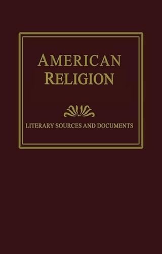 Stock image for American Religion: Literary Sources and Documents 3 Volumes Complete Set for sale by LOE BOOKS
