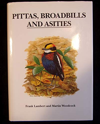 Beispielbild fr Pittas, Broadbills and Asities. zum Verkauf von Antiquariat Bernhardt