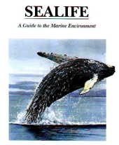 Stock image for Sealife : Guide to the Marine Environment for sale by Better World Books Ltd