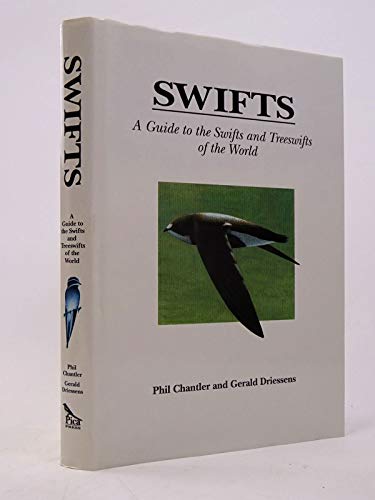 Imagen de archivo de Swifts : A Guide to the Swifts and Treeswifts of the World a la venta por Post Horizon Booksellers