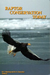 9781873403334: Raptor conservation today: Proceedings of the IV World Conference on Birds of Prey and Owls, Berlin, Germany, 10-17 May 1992