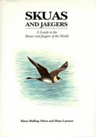 Stock image for Skuas and Jaegers: a Guide to the Skuas and Jaegers of the World for sale by Broad Street Book Centre