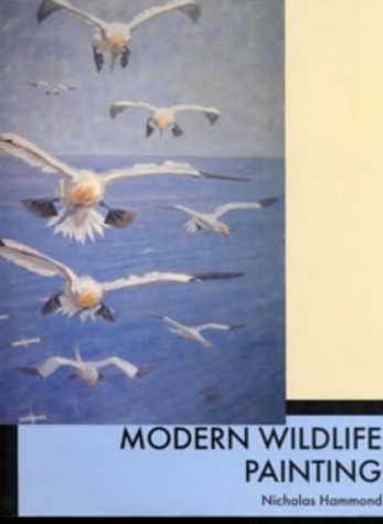 Beispielbild fr Modern Wildlife Painting: Wildlife Art in the Twentieth Century zum Verkauf von WorldofBooks