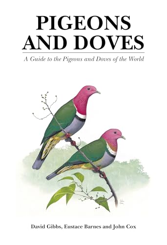 Imagen de archivo de Pigeons and Doves: A Guide to the Pigeons and Doves of the World a la venta por WorldofBooks