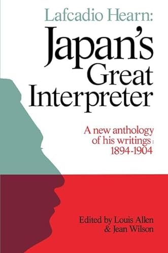 Beispielbild fr Lafcadio Hearn: Japan's Great Interpreter : A New Anthology of His Writings 1894-1904 zum Verkauf von Better World Books