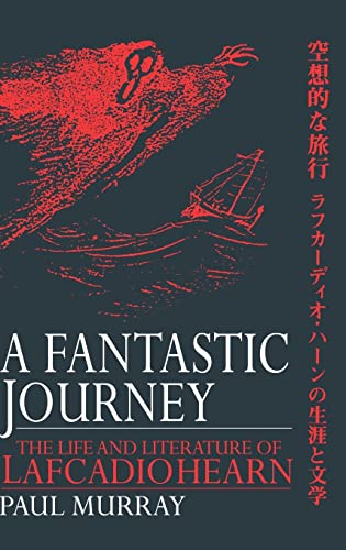 9781873410233: A Fantastic Journey: The Life and Literature of Lafcadio Hearn
