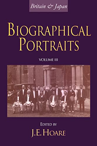Beispielbild fr Britain and Japan - Volume 3: Biographical Portraits: v. 3 zum Verkauf von AwesomeBooks