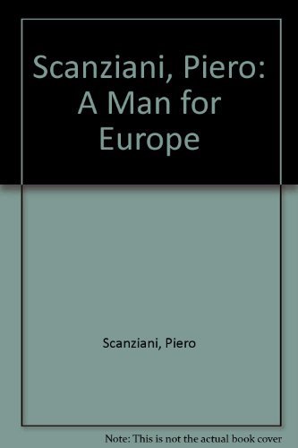 9781873414040: Scanziani, Piero: A Man for Europe