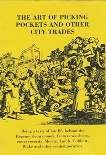 9781873422069: The Art of Picking Pockets and Other City Trades: A Taste of Low Life Behind the Regency 'Beau Monde'
