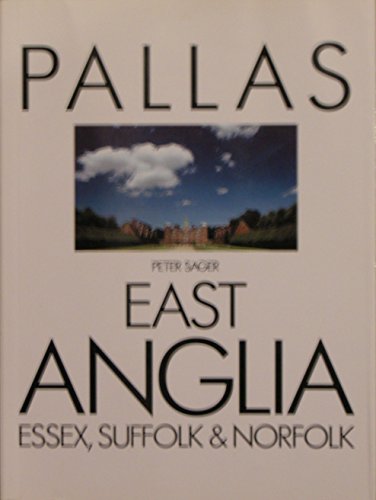 Imagen de archivo de East Anglia: Essex, Suffolk and Norfolk (Pallas Guides) a la venta por WorldofBooks