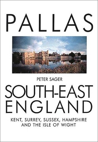 Imagen de archivo de South-East England: Kent, Surrey, Sussex, Hampshire and the Isle of Wight (Pallas Guides) a la venta por SecondSale