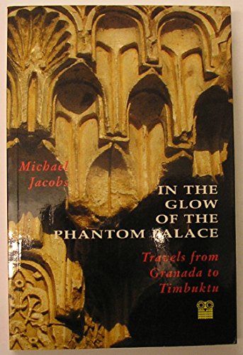 Stock image for Michael Jacobs: In The Glow Of The Phantom Palace for sale by WorldofBooks