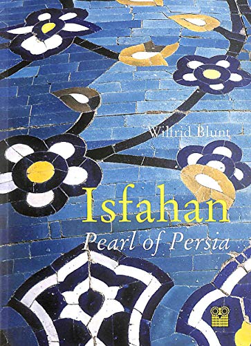 Imagen de archivo de Isfahan: Pearl of Persia a la venta por WorldofBooks