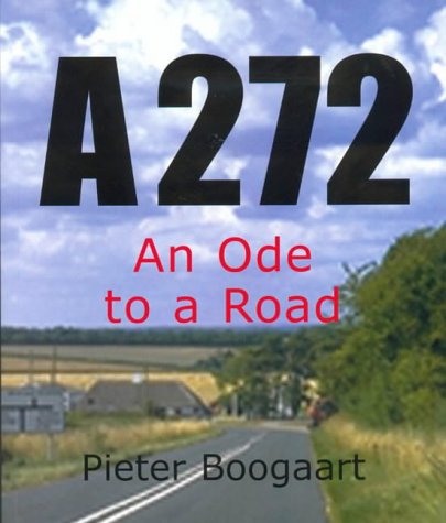 9781873429488: A 272 : An Ode to a Road