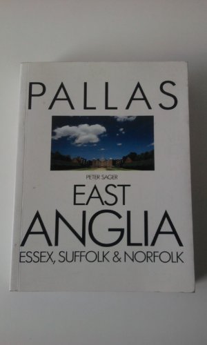 Beispielbild fr East Anglia: Essex, Suffolk and Norfolk (Pallas Guides) zum Verkauf von Reuseabook