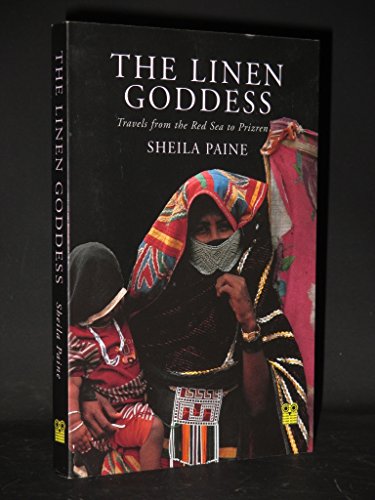 9781873429877: The Linen Goddess: Travels from the Red Sea to Prizren
