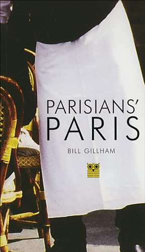 Imagen de archivo de Parisians' Paris a la venta por Wonder Book