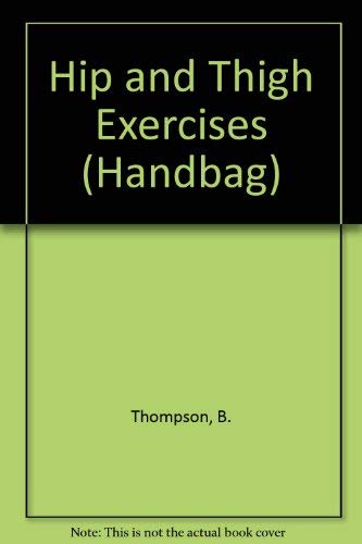 Beispielbild fr Hip and Thigh Exercises (Handbag) zum Verkauf von madelyns books