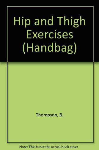 Stock image for Hip and Thigh Exercises (Handbag) for sale by madelyns books