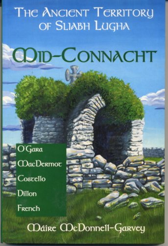 9781873437124: Mid-Connacht: The ancient territory of Sliabh Lugha