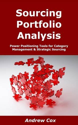 Stock image for Sourcing Portfolio Analysis: Power Positioning Tools for Category Management & Strategic Sourcing for sale by ThriftBooks-Dallas