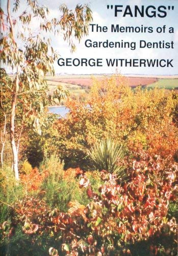 "Fangs": The Memoirs of a Gardening Dentist