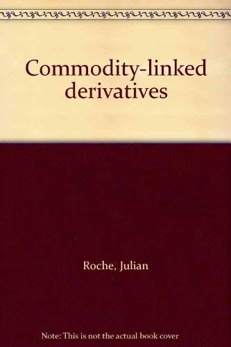 Stock image for COMMODITY-LINKED DERIVATIVES for sale by Green Ink Booksellers