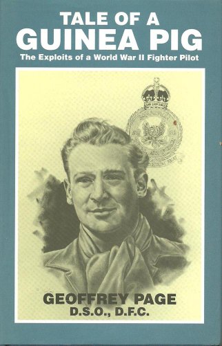 Stock image for Tale of a Guinea Pig: Exploits of a World War II Fighter Pilot for sale by East Kent Academic