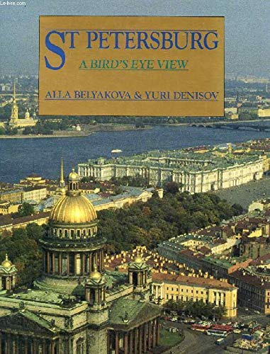 Imagen de archivo de St. Petersburg: A Bird's Eye View a la venta por ThriftBooks-Dallas