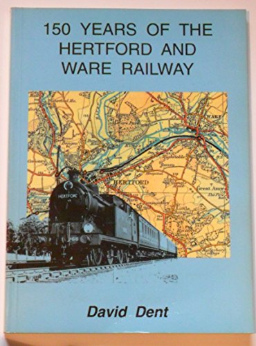 9781873468180: 150 Years of the Hertford and Ware Railway