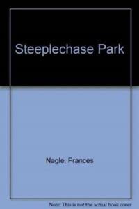 Beispielbild fr Steeplechase Park zum Verkauf von AwesomeBooks