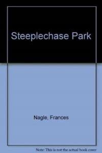 Stock image for Steeplechase Park for sale by AwesomeBooks