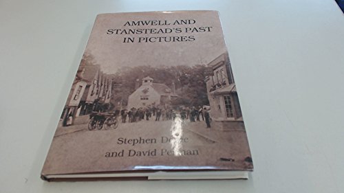 Beispielbild fr Amwell and Stanstead's Past in Pictures zum Verkauf von AwesomeBooks