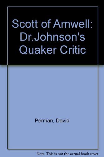 SCOTT OF AMWELL Dr Johnson's Quaker Critic