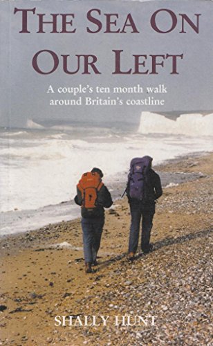 Beispielbild fr The Sea on Our Left: Couple's Ten Month Walk Around Britain's Coastline zum Verkauf von WorldofBooks