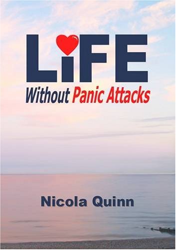 Stock image for Life without Panic Attacks by Nicola Quinn (2008-09-15) for sale by MusicMagpie