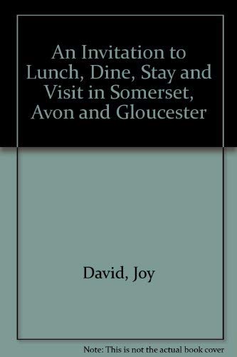 Beispielbild fr An Invitation to Lunch, Dine, Stay and Visit in Somerset, Avon and Gloucester zum Verkauf von Reuseabook