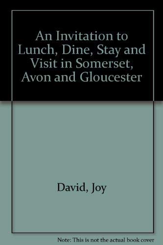 9781873491102: An Invitation to Lunch, Dine, Stay and Visit in Somerset, Avon and Gloucester