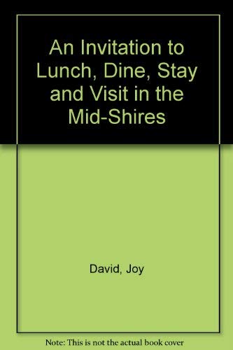 Beispielbild fr An Invitation to Lunch, Dine, Stay and Visit in the Mid-Shires zum Verkauf von Reuseabook