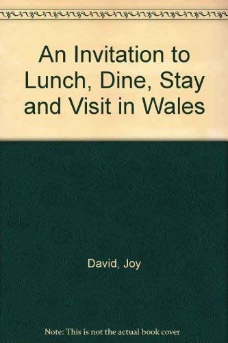 Beispielbild fr An Invitation to Lunch, Dine, Stay and Visit in Wales zum Verkauf von Reuseabook